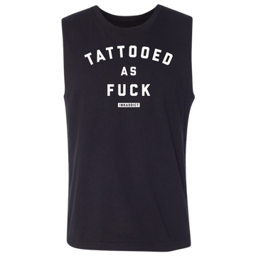 Tattooed As Fuck Men's Jersey Muscle Tank