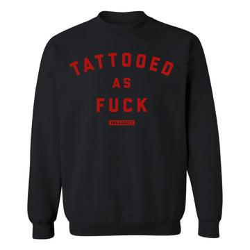 Holiday Tattooed As Fuck Unisex Crewneck Pullover