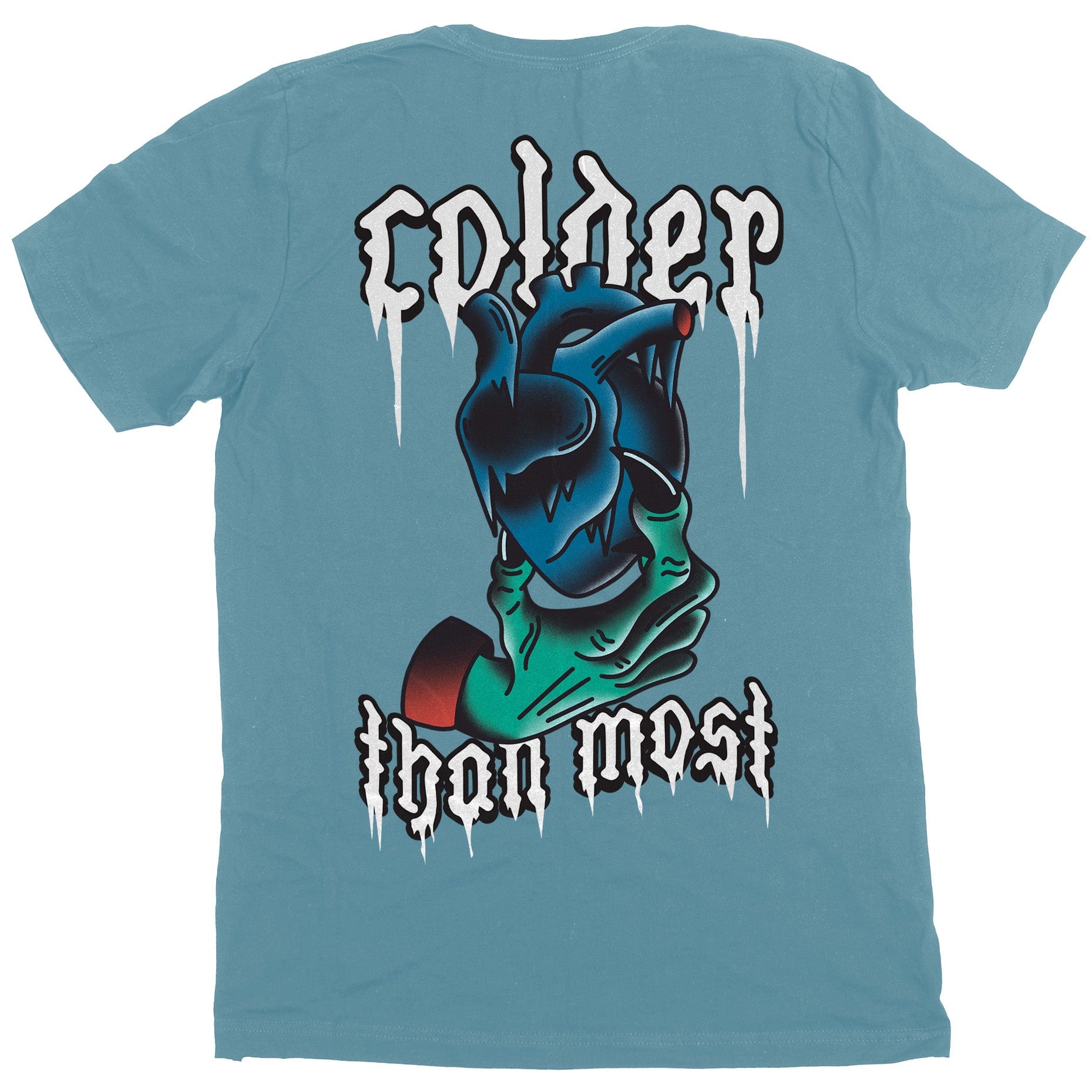 Colder Than Most Tee