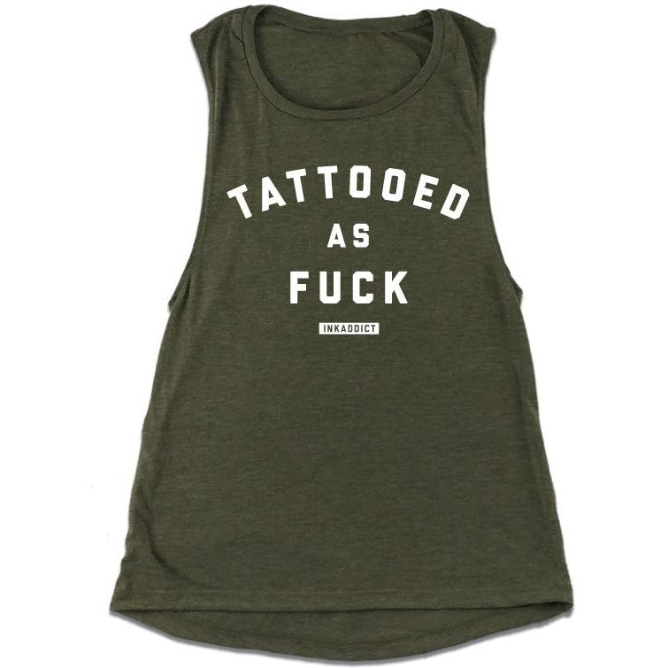 Tattooed As Fuck Womens Heather Olive Flowy Muscle Tank