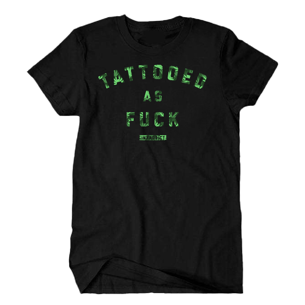 420 Tattooed As Fuck