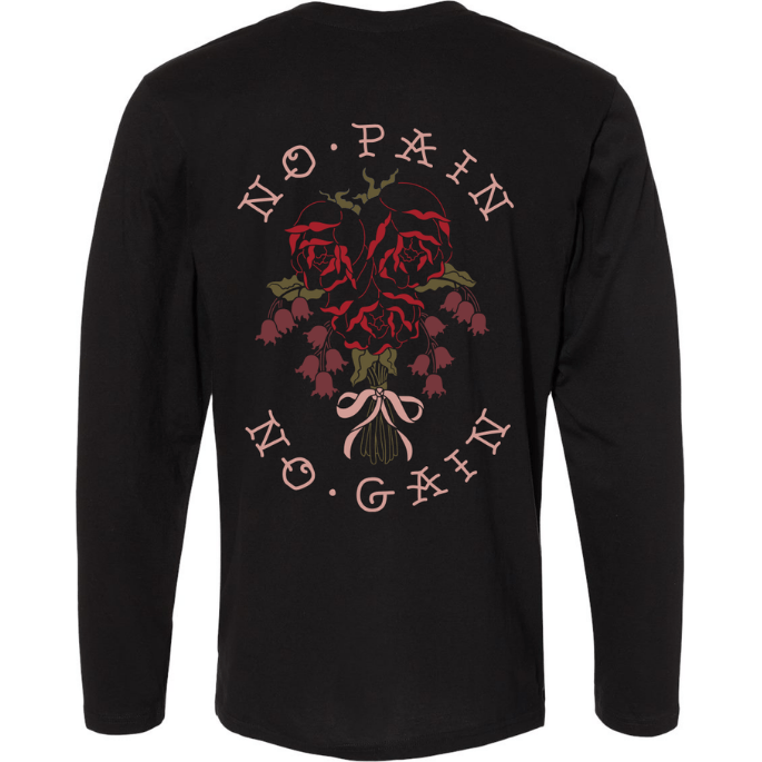 No Pain No Gain Unisex Long Sleeve Tee No Pain No Gain Unisex Long Sleeve Tee